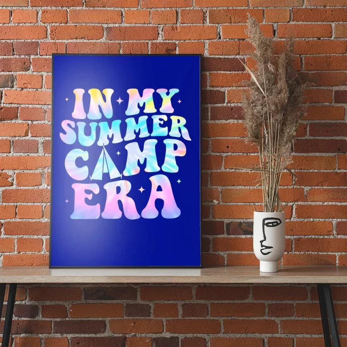 In My Summer Camp Era Tie Dye Summer Vacation Camping Lovers Gift Poster