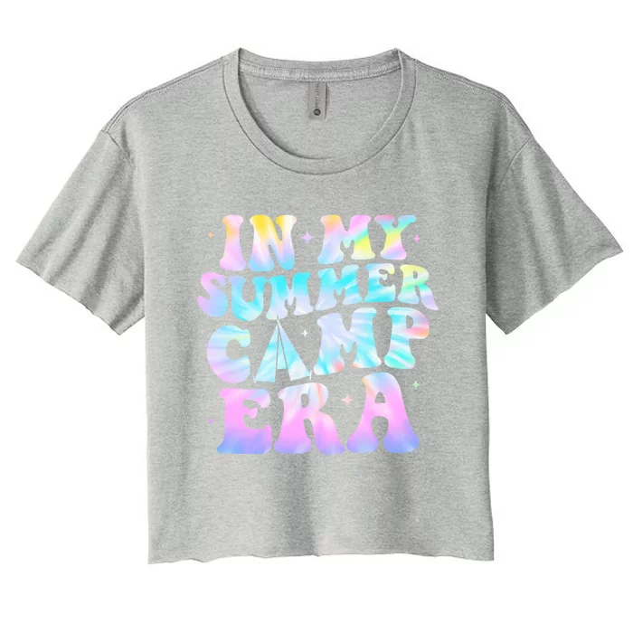 In My Summer Camp Era Tie Dye Summer Vacation Camping Lovers Gift Women's Crop Top Tee