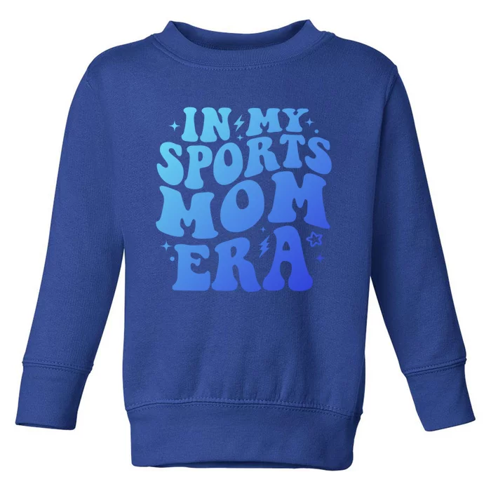 In My Sports Mom Era Groovy Sports Mama Football Basketball Meaningful Gift Toddler Sweatshirt