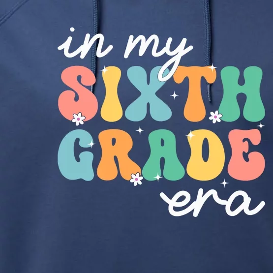 In My Sixth Grade Era 6th Grade Girl Teacher Back To School Performance Fleece Hoodie