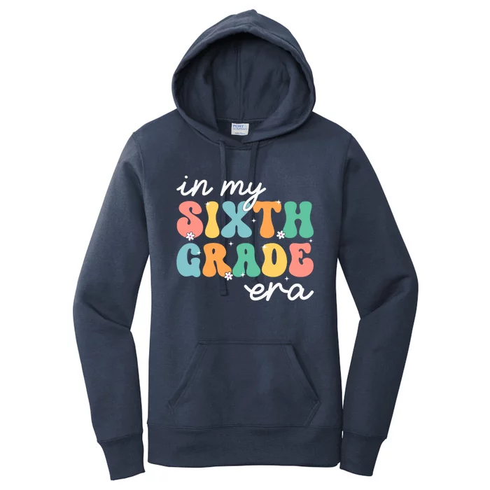 In My Sixth Grade Era 6th Grade Girl Teacher Back To School Women's Pullover Hoodie