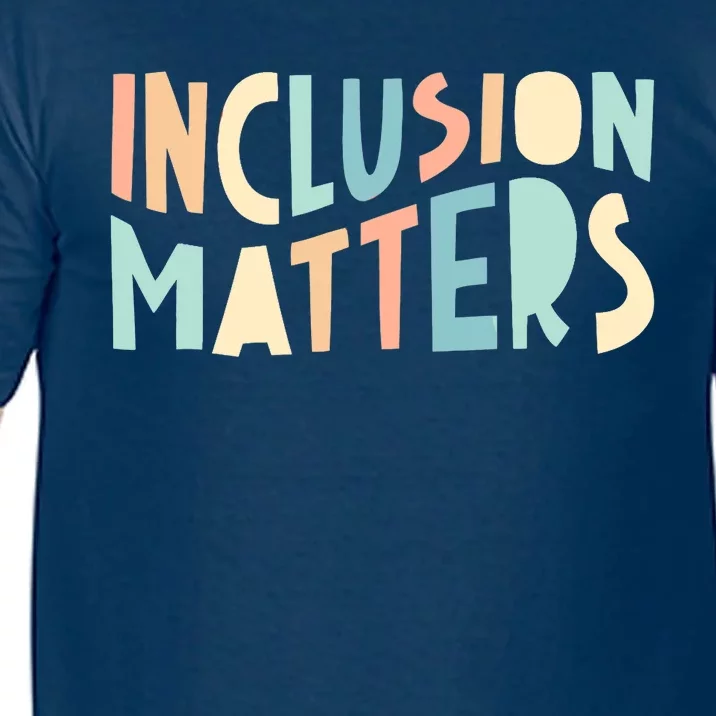 Inclusion Matters Special Education Autism Awareness Teacher Comfort Colors T-Shirt