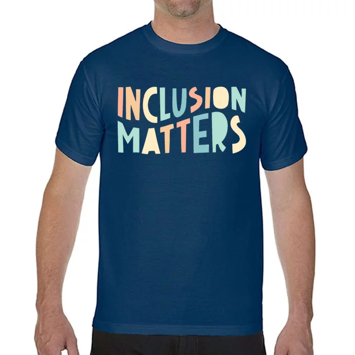 Inclusion Matters Special Education Autism Awareness Teacher Comfort Colors T-Shirt