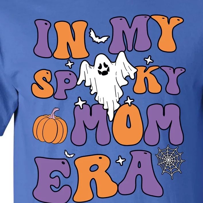 In My Spooky Mom Era Funny Halloween Groovy Meaningful Gift Tall T-Shirt