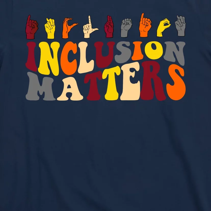 Inclusion Matters Sign Language T-Shirt