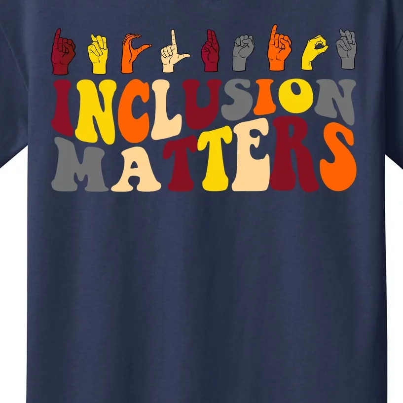 Inclusion Matters Sign Language Kids T-Shirt