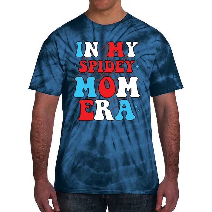 In My Spidey Mom Mothers Day Tie-Dye T-Shirt