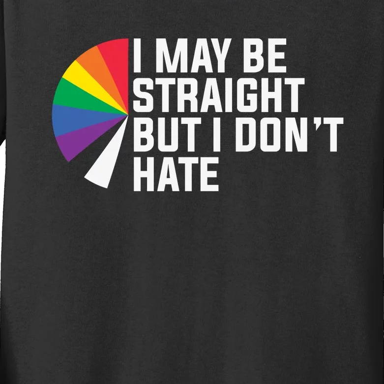 I Maybe Straight But I Dont Hate Lgbt Kids Long Sleeve Shirt