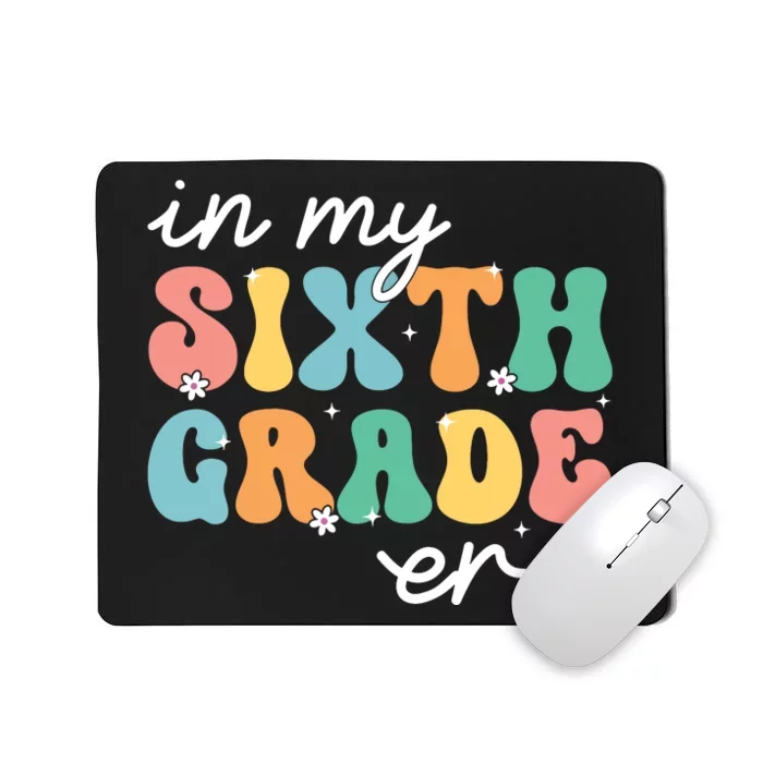 In My Sixth Grade Era 6th Grade Girl Teacher Back To School Mousepad