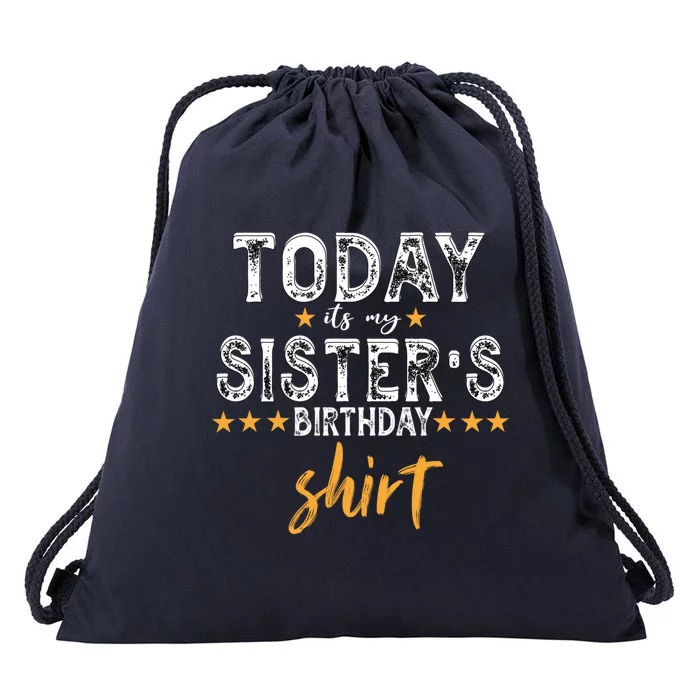 Its My Sisters Birthday Vintage Birthday Squad Family Gift Drawstring Bag