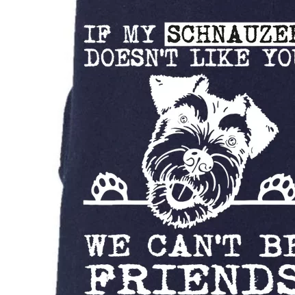 If My Schnauzer Doesn't Like You We Can't Be Friends Funny Doggie 3-End Fleece Hoodie