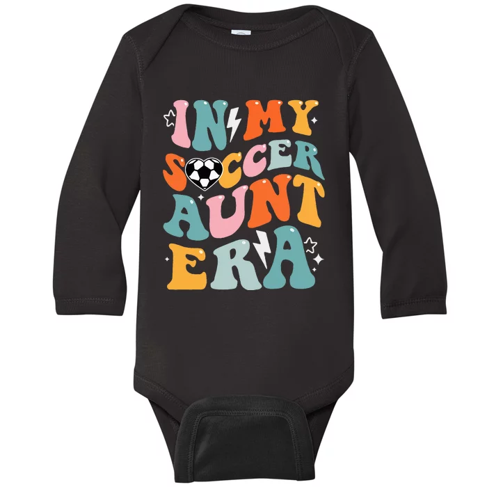 In My Soccer Aunt Era Funny Soccer Baby Long Sleeve Bodysuit