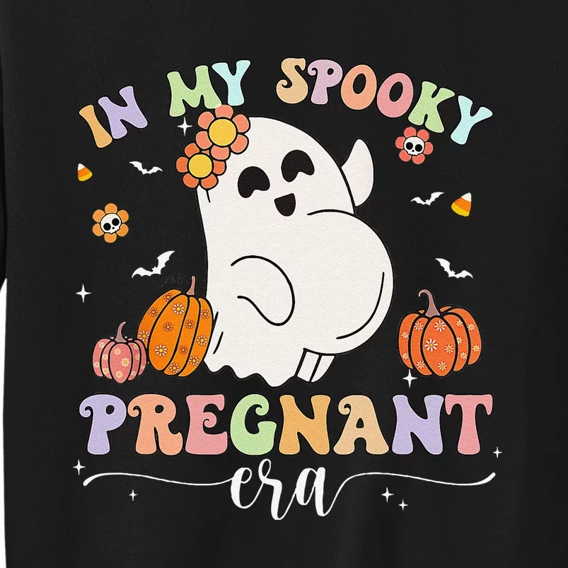 In My Spooky Pregnant Era Ghost Halloween Pregnant Mom Women Gift Tall Sweatshirt