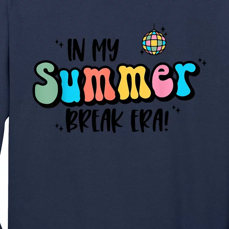 In My Summer Break Era Retro Last Day Of School Teacher Tall Long Sleeve T-Shirt