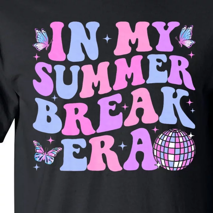 In My Summer Break Era Groovy Teacher Summer Break Vacation Tall T-Shirt