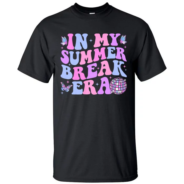 In My Summer Break Era Groovy Teacher Summer Break Vacation Tall T-Shirt