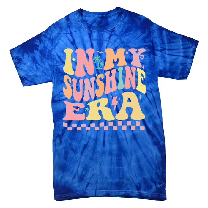 In My Sunshine Era Era Groovy Summer Meaningful Gift Tie-Dye T-Shirt