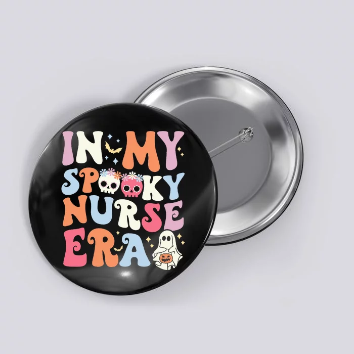 In My Spooky Nurse Era Halloween Groovy Witchy Spooky Nurse Button