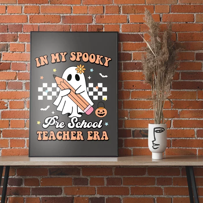 In My Spooky Pre School Teacher Era Cute Ghost Halloween Poster