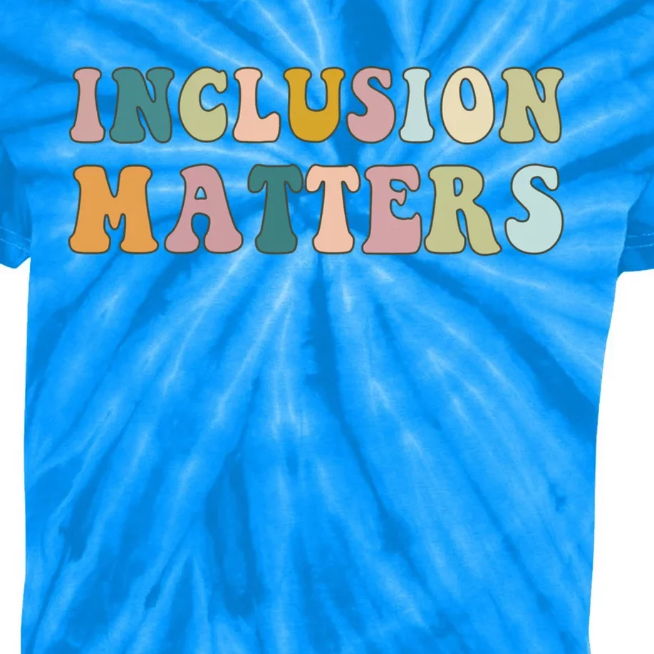 Inclusion Matters Special Education Autism Awareness Teacher Great Gift Kids Tie-Dye T-Shirt