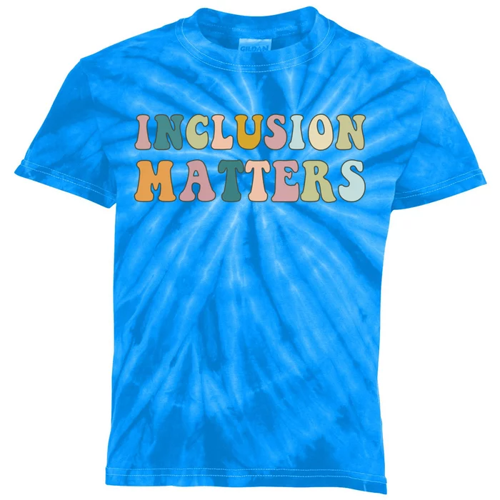 Inclusion Matters Special Education Autism Awareness Teacher Great Gift Kids Tie-Dye T-Shirt