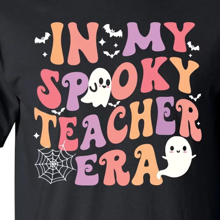 In My Spooky Teacher Era Ghost Halloween Retro Teachers Day Tall T-Shirt