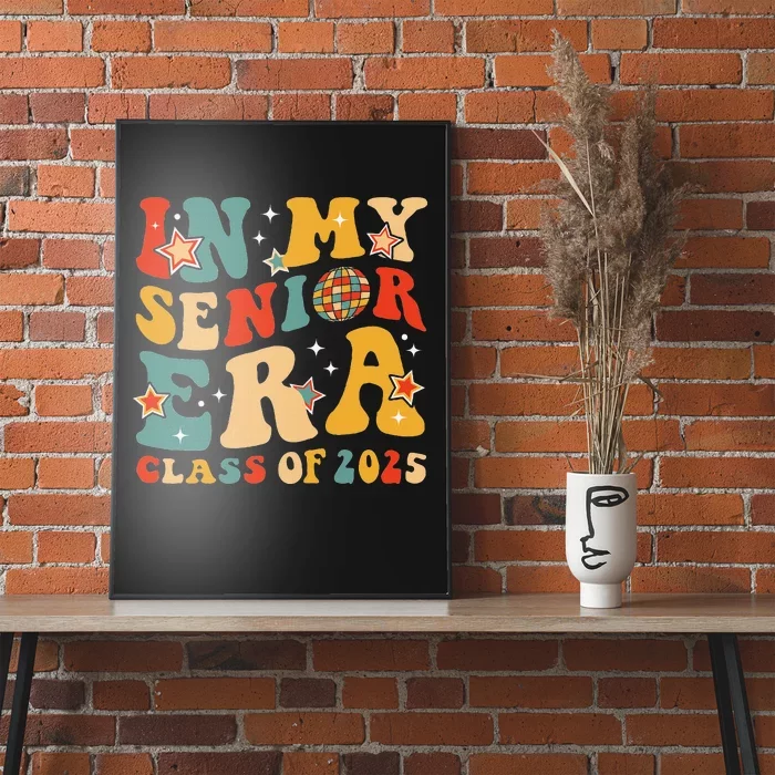 In My Senior Era Class Of 2025 Graduate Senior 2025 Poster