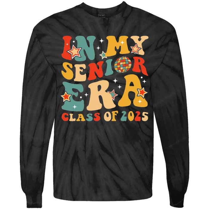 In My Senior Era Class Of 2025 Graduate Senior 2025 Tie-Dye Long Sleeve Shirt