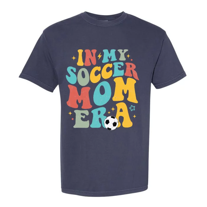 In My Soccer Mom Era Trendy Soccer Mom Funny Vintage Groovy Garment-Dyed Heavyweight T-Shirt