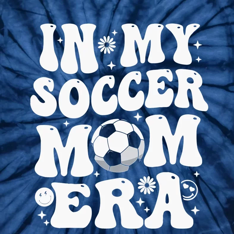 In My Soccer Mom Era Funny Soccer Mom Gifts For Wo Tie-Dye T-Shirt