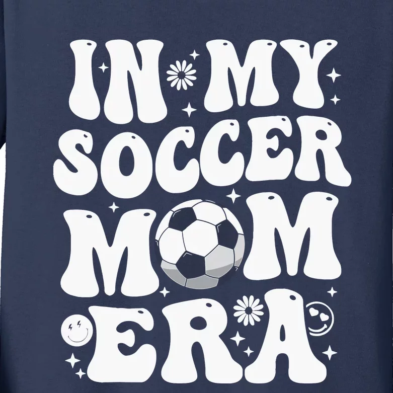 In My Soccer Mom Era Funny Soccer Mom Gifts For Wo Kids Long Sleeve Shirt