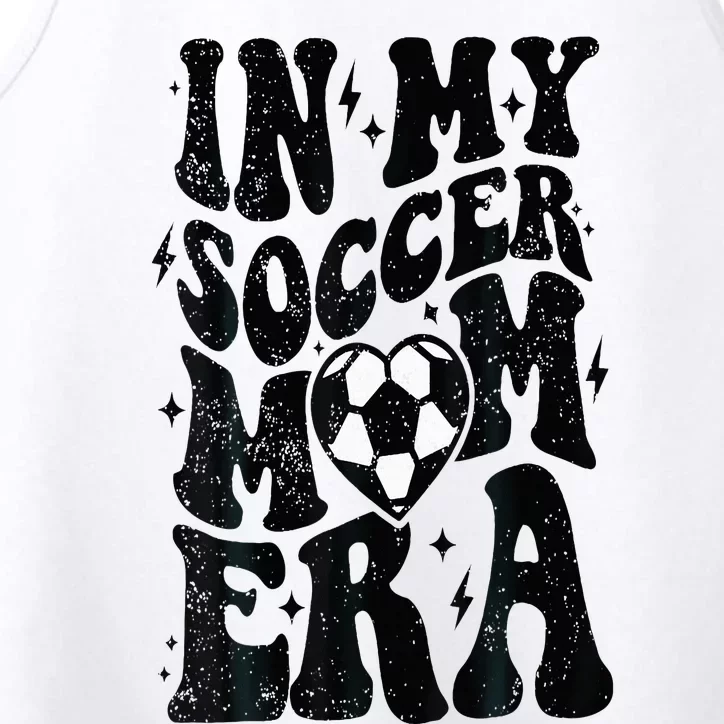 In My Soccer Mom Era Retro Soccer Mama Mothers Day Performance Tank