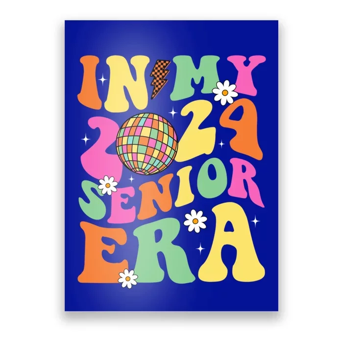 In My Senior Era Class Of 2024 Last Day School Graduate Meaningful Gift Poster