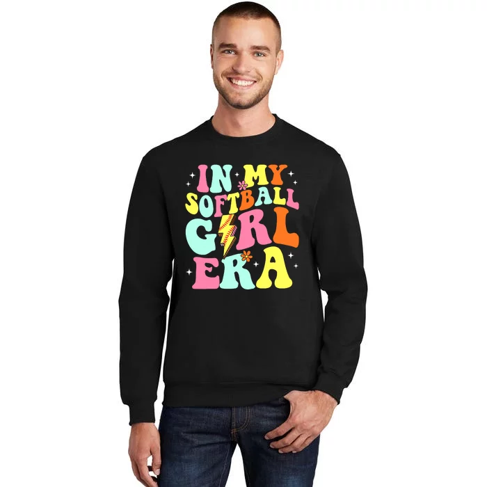 In My Softball Girl Era Retro Groovy Softball Girl Tall Sweatshirt