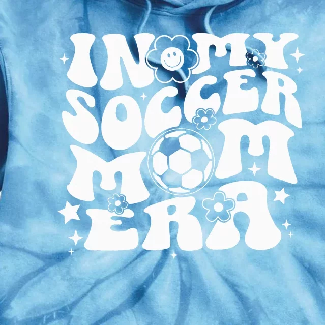 In My Soccer Mom Era Groovy Soccer Mama Tie Dye Hoodie