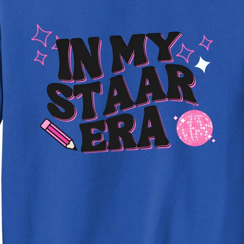 In My Staar Era Teacher Life Tall Sweatshirt