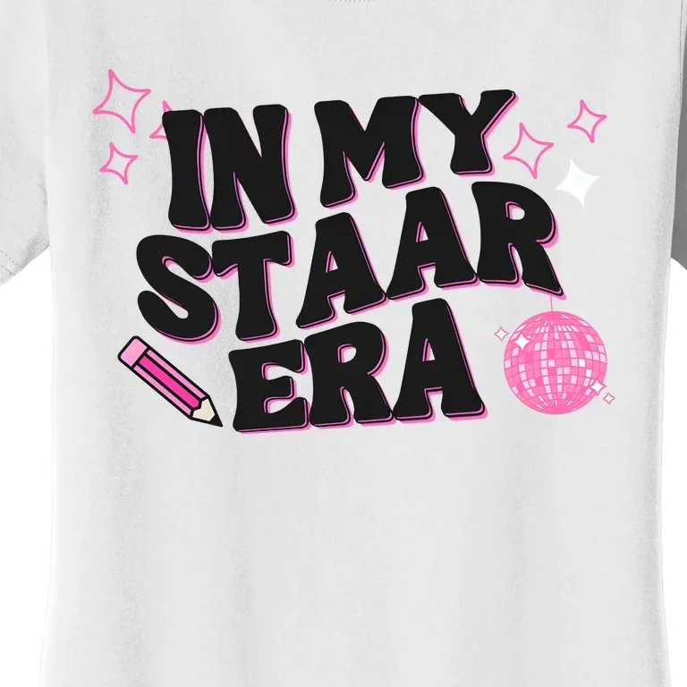 In My Staar Era Teacher Life Women's T-Shirt