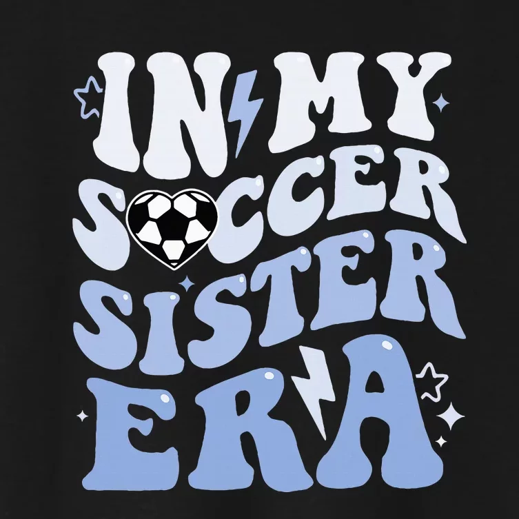 In My Soccer Sister Era Women's Crop Top Tee