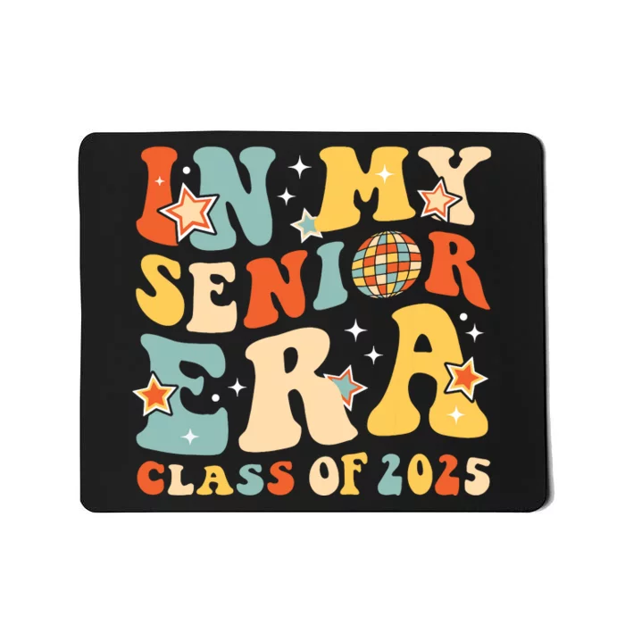 In My Senior Era Class Of 2025 Graduate Senior 2025 Mousepad