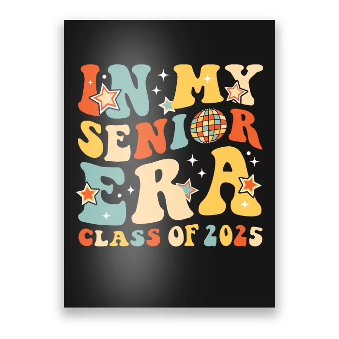 In My Senior Era Class Of 2025 Graduate Senior 2025 Poster