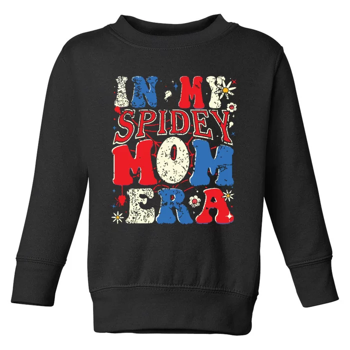 In My Spidey Mom Era Toddler Sweatshirt