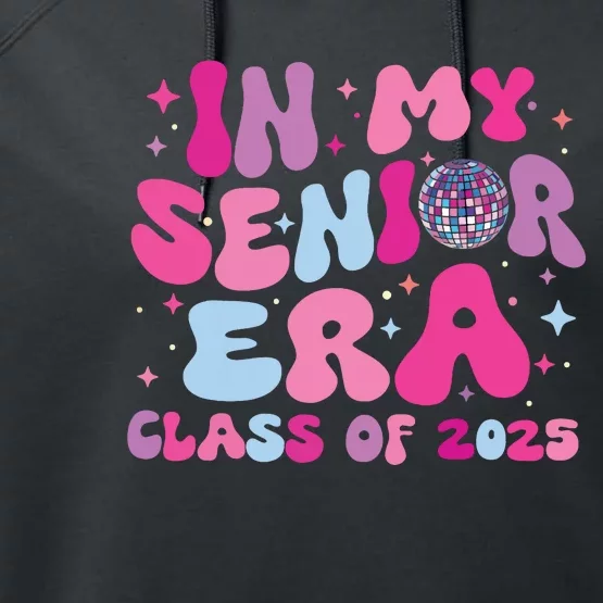 In My Senior Era Class Of 2025 Senior 2025 Performance Fleece Hoodie