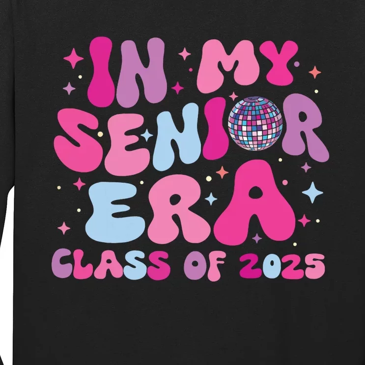 In My Senior Era Class Of 2025 Senior 2025 Long Sleeve Shirt