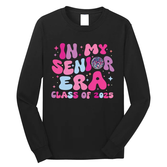 In My Senior Era Class Of 2025 Senior 2025 Long Sleeve Shirt