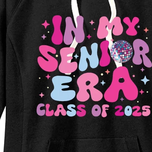 In My Senior Era Class Of 2025 Senior 2025 Women's Fleece Hoodie