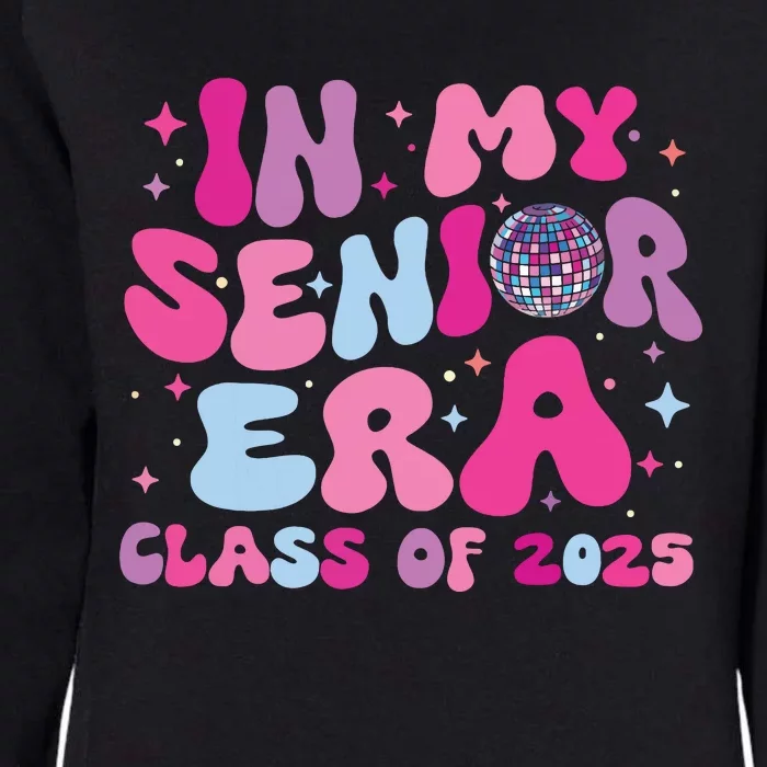 In My Senior Era Class Of 2025 Senior 2025 Womens California Wash Sweatshirt