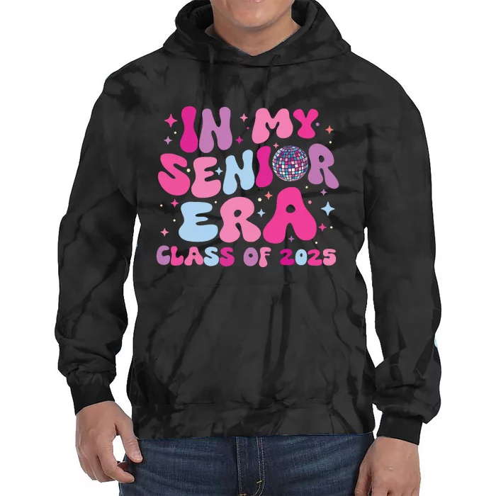 In My Senior Era Class Of 2025 Senior 2025 Tie Dye Hoodie