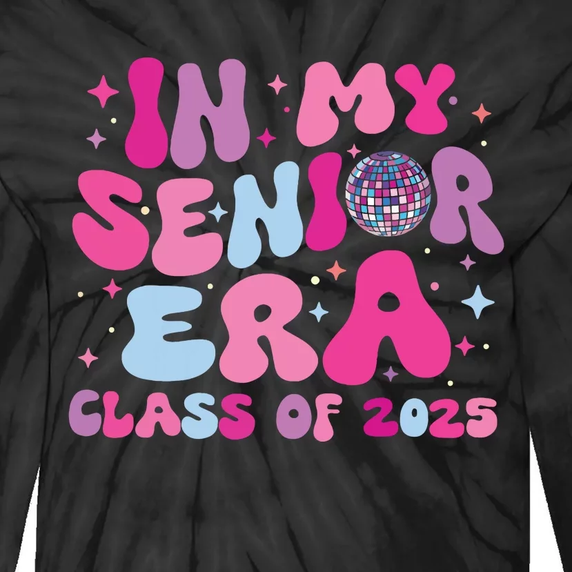 In My Senior Era Class Of 2025 Senior 2025 Tie-Dye Long Sleeve Shirt