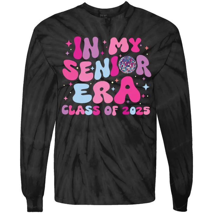 In My Senior Era Class Of 2025 Senior 2025 Tie-Dye Long Sleeve Shirt