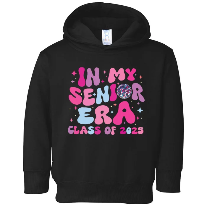 In My Senior Era Class Of 2025 Senior 2025 Toddler Hoodie